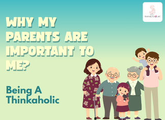 Why My Parents are Important to Me? Why My Parents are Important to Me?