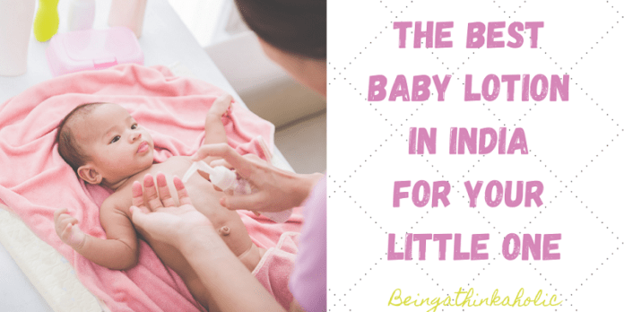 THE BEST BABY LOTION IN INDIA FOR YOUR LITTLE ONE