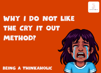 Why I Do Not Like the Cry It Out Method? Why I Do Not Like the Cry It Out Method?
