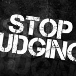 Stop Judging