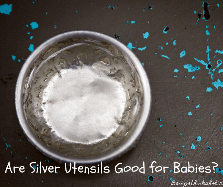 Are Silver Utensils Good for Babies