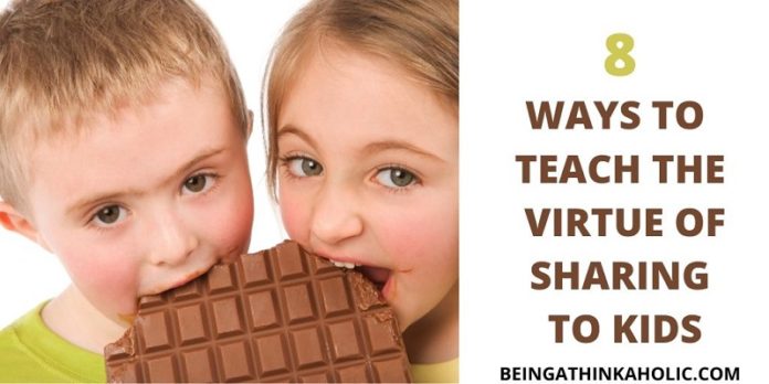 8 WAYS TO TEACH THE VIRTUE OF SHARING TO KIDS