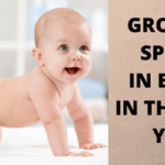 GROWTH SPURTS IN BABIES IN THE FIRST YEAR