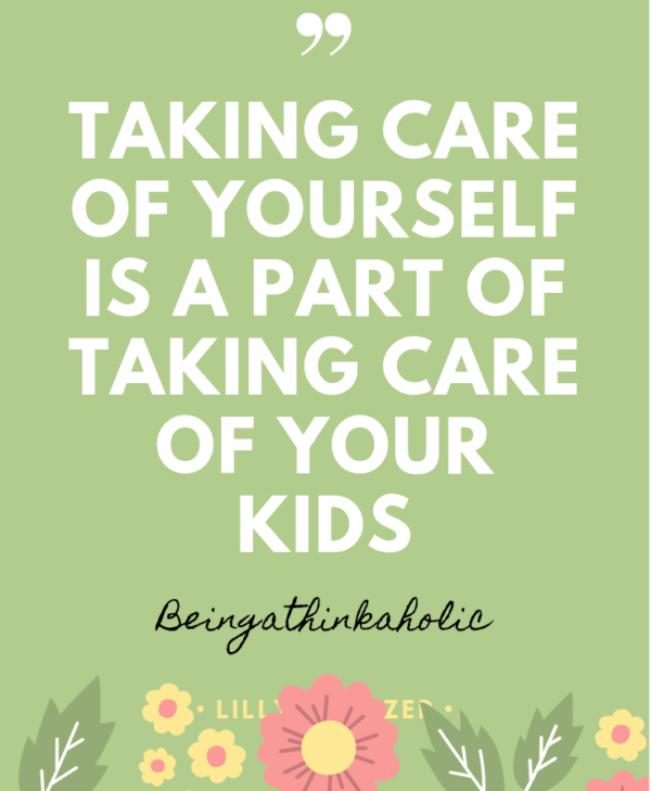 10 Simple Self Care Tips for Moms | Being A Thinkaholic