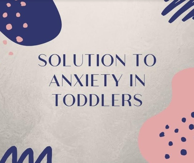 Toddlers get Anxious