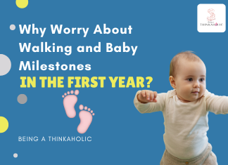 Why Worry About Walking and Baby Milestones in the First Year? Why Worry About Walking and Baby Milestones in the First Year?