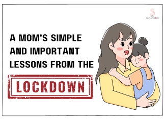 A Mom’s Simple and Important Lessons from the Lockdown A Mom’s Simple and Important Lessons from the Lockdown