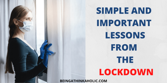 SIMPLE AND IMPORTANT LESSONS FROM THE LOCKDOWN
