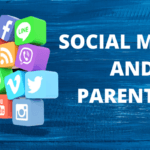 SOCIAL MEDIA AND PARENTING