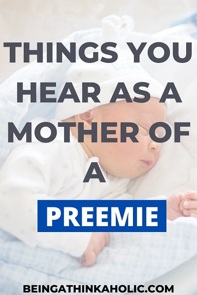 things you hear as a mother of a preemie