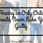 Having an Only Child Should Never Make You Guilty