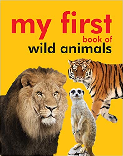 My First Book of Wild Animals Board Book