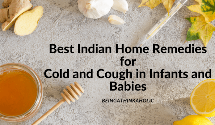Best Indian Home Remedies for Cold and Cough in Infants and Babies