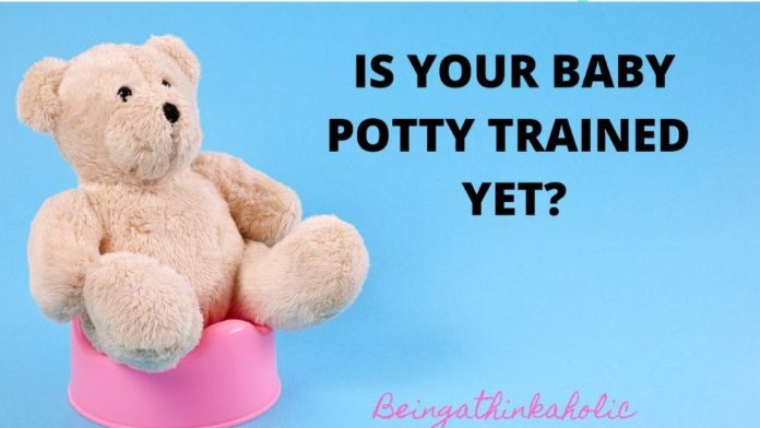 IS YOUR BABY POTTY TRAINED YET