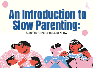 An Introduction to Slow Parenting: Benefits All Parents Must Know An Introduction to Slow Parenting: Benefits All Parents Must Know