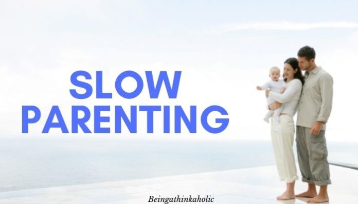 Slow Parenting