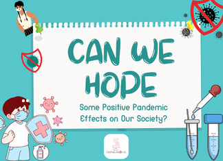Can We Hope for Some Positive Pandemic Effects on Our Society? Can we hope some positivity post pandemic?